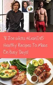 31 Joe Wicks Leanin15 Healthy Recipes To Make On Busy Days Trimmedandtoned Joe Wicks Recipes Workout Food Recipes