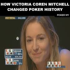 Poker: HOW VICTORIA COREN MITCHELL CHANGED POKER HISTORY