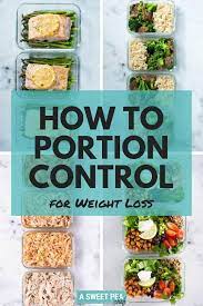 How To Portion Control For Weight Loss (Without Starving!) • A Sweet Pea  Chef