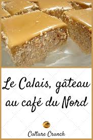 Le Calais Gateau Au Cafe Du Nord La Recette Facile Recette Recette Patisserie Gateau Cafe