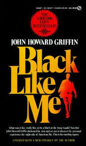 Maybe you would like to learn more about one of these? Black Like Me By John Howard Griffin Mission Viejo Library Teen Voice