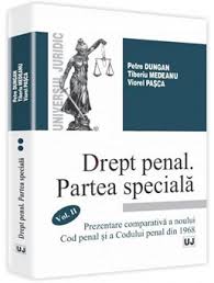 E introdusă o nouă infracţiune: Codul Penal Comentat Vol Ii Partea Speciala Editura Hamangiu