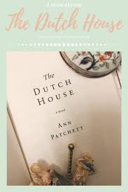 Book Review The Dutch House Dutch House Book Review Good Books