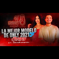 La Mejor modelo de ONLYFANS 2021 | Kathrin | Crispasquel - 40grados -  Podcast en iVoox