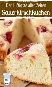 Luftiger Sauerkirschkuchen Mit Buttermilch Rezept Kuchen Rezepte Einfach Kuchen Zutaten Kochen Und Backen