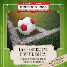 Live ergebnisse, aktueller spielplan des teams im wp sport ergebnis dienst : Museumsgastronomie Dresden 1900 Heute Fussball Em Live Geniessen