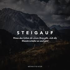 Tirol Www Instagram Com Romempix Bergsteiger Quotes Outdoorquotes Mountainquotes Mountains Berge Wandern Bergzeit Aust Bergsteigen Zitate Leben