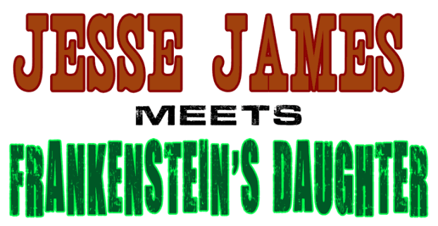 Jesse James Meets Frankenstein's Daughter/Review - The Grindhouse Cinema  Database