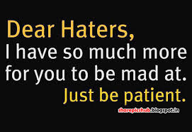 I do not own this video. Good Hater Quotes Quotesgram