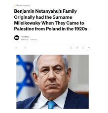 Benjamin Netanyahu's Family Originally had the Surname Mileikowsky When  They Came to Palestine from Poland in the 1920s : r/Palestine