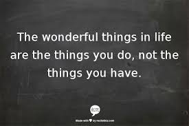 In my state of spiritual abstraction i no longer belong to myself and to my eyesight. The Wonderful Things In Life Are The Things You Do Not The Things You Have Reinhold Messner Italian Inspirational Quotes Italian Quotes Life Quotes Wisdom Quotes Funny