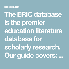 The Eric Database Is The Premier Education Literature Database For Scholarly Research Our Guide Covers Basic Sear In 2020 Research Education Related Library Science