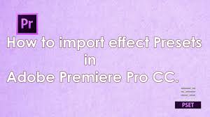 Included are 3 base effects to create an earthquake. How To Import Effect Presets In Adobe Premiere Pro Cc Youtube