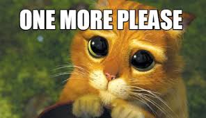 Find the newest please memes meme. Meme Creator Funny One More Please Meme Generator At Memecreator Org