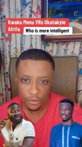 Listen to this first…Judge this Kwaku Menu and Afrifa who get more wisdom  m…. #focus #ghana #KwakuManu #credit score..