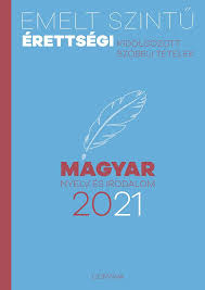 Ha megfogadod a tanácsokat ebből a mire emlékeznek az egyetemisták az érettségiből? Emelt Szintu Erettsegi Magyar Nyelv Es Irodalom 2021
