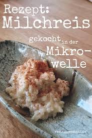Rezept Milchreis In Der Mikrowelle Kochen Every Meal Is Important For Nutrition But Lunch It Is More Valuable For Those Recipes Healthy Meals To Cook Food