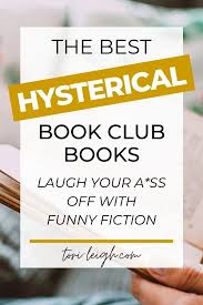 15 Hilariously Funny Book Club Books For Women Tori Leigh In 2020 Book Club Books Book Humor Book Club Reads
