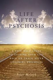 Have you ever heard one of those country music songs in which the singer is lamenting his fate? Life After Psychosis A Self Help Guide To Getting Your Life Back On Track After Enduring Psychosis Melnyk Peter 9781525584220 Amazon Com Books