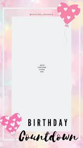 Happy Birthday Wishes Birthday Countdown Instagram Story Ideas Instagram Story Templates In 2020 Instagram Story Template Birthday Countdown Instagram Photo Editing