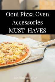 Ooni Pizza Oven Accessories Must Haves Pizza Oven Accessories Pizza Recipes Homemade Oven Accessories