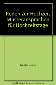 Rede zur goldenen hochzeit halten. Reden Zur Hochzeit Musteransprachen Fur Hochzeitstage Amazon De Gunter Georg Bucher