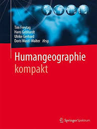 Humangeographie Kompakt Humangeographie Kompakt Physische Geographie Lehrbuch Taschenbuch