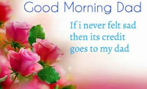 Check spelling or type a new query. Good Morning Wishes For Father Morning Messages For Father Dad