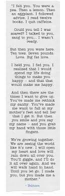 Your mother's voice is the sound you have heard the most so let her know and make her happy. I Felt You You Were A Pea Then A Lemon Then An Eggplant I Mother Quotes Mom Quotes Mommy Quotes
