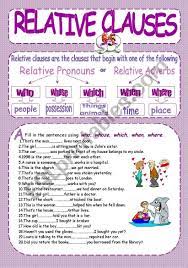 Defining relative clauses don´t use commas and provide necessary information to. Relative Clauses Esl Worksheet By Kodora