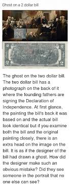 Maybe you would like to learn more about one of these? Ghost On A 2 Dollar Bill Sambaitedastatesaofamericano The Ghost On The Two Dollar Bill The Two Dollar Bill Has A Photograph On The Back Of It Where The Founding Fathers Are Signing