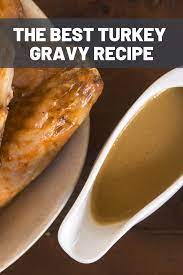 The Best Turkey Gravy Recipe Recipe Best Turkey Gravy Turkey Gravy Recipe Gravy Recipes