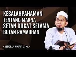Kesalahpahaman Tentang Setan Di Kurung Saat Bulan Ramadhan Ustadz Adi Hidayat Youtube Youtube Bulan Ramadhan Bulan