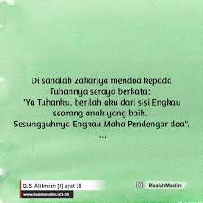 (di sanalah) artinya tatkala zakaria melihat hal itu dan mengetahui bahwa tuhan yang berkuasa mendatangkan sesuatu bukan pada waktu yang semestinya pasti akan mamp. Surah Ali Imran Ayat 38 Qs 3 38 Tafsir Alquran Surah Nomor 3 Ayat 38