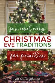 Memorable Christmas Eve Traditions For Families Christmas Morning Traditions Christmas Eve Traditions Simple Christmas