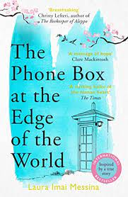 Libro dopo libro riesce a cogliere tutte le contraddizioni di un nazione capace come nessun altro di guardare al futuro, sebbene. The Phone Box At The Edge Of The World A Moving Story Of Grief Love And Hope For Fans Of The Beekeeper Of Aleppo English Edition Ebook Messina Laura Imai Rand