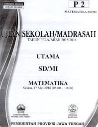 Selamat datang kembali sobat sekalian tidak terasa sebentar lagi anak anak kita yang duduk dibangku sekolah dasar sd akan mengikuti ujian nasional un tahun ajaran. Kunci Jawaban Ujian Sekolah Us Un Matematika Kelas 6 Sd Mi 17 Mei 2016 Utama Website Pendidikan