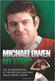 The couple has been making headlines after her hubby's recent indecent proposal! Michael Owen My Story The Autobiography Of The British Lions And Wales Rugby Legend Owen Michael 9781843584254 Amazon Com Books