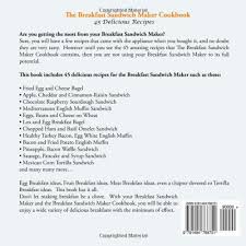 A thoughtfully prepared breakfast sandwich fuels your we invite you to try any of our team's tempting sandwiches or let your imagination take flight and create one of your own. The Breakfast Sandwich Maker Cookbook 45 Delicious Recipes Drummond Martha 9781494768751 Amazon Com Books