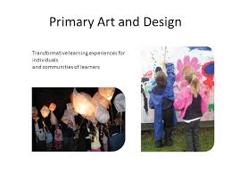 Artwork or artworks ppt primary. Primary Art And Design Transformative Learning Experiences For Individuals And Communities Of Learners Ppt Download