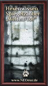 spiegelzauber tor offnen zur traumwelt spieglein spieglein an der wand sei das tor in das andere land offne die pf zauber schutzzauber buch der schatten
