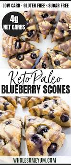 These Paleo Low Carb Scones Are Bursting With Juicy Fresh Blueberries And Topped With A Natural B Blueberry Scones Recipe Scones Recipe Easy Low Carbohydrates