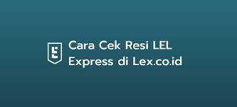 Cek resi qitarabu express jasa ekspedisi by nct rail cargo jakarta contoh no jne mengapa lazada tidak bisa bayar ditempat sederet tempat. Cara Cek Resi Lel Express Terbaru Lex Co Id Tracking Lazada Express Giftcard