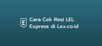 Cek resi qitarabu express jasa ekspedisi by nct rail cargo jakarta contoh no jne mengapa lazada tidak bisa bayar ditempat sederet tempat. Cara Cek Resi Lel Express Terbaru Lex Co Id Tracking Lazada Express Giftcard