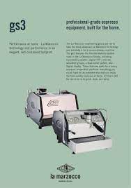 Equipped with a big dual boiler setup making for practically unlimited steam. Gs3 La Marzocco Pdf Catalogs Documentation Brochures