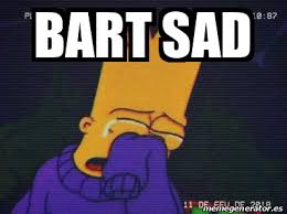 Save and share your meme collection! Meme Personalizado Bart Sad 31860511