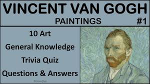 Displaying 162 questions associated with treatment. Vincent Van Gogh Paintings 10 Art General Knowledge Trivia Quiz Questions And Answers Game 1 Youtube