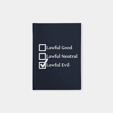 Lawful Evil Dnd 5e Pathfinder Rpg Alignment Role Playing Tabletop Rng Checklist By Rayrayray90