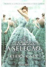 Descubra a melhor forma de comprar online. A Selecao 1Âªed 2012 Kiera Cass Livro