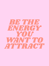  Be The Energy You Want To Attract Society6 Com Typeangel Quote Aesthetic Happy Words Positive Quotes
